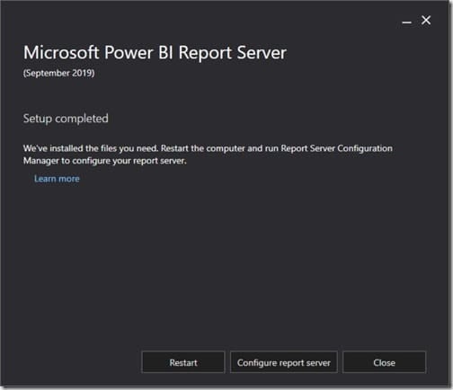 Power BI Report Server 2019 - Setup Completed Power BI Report Server 2019 - Setup Completed
